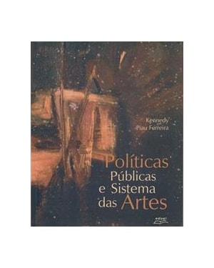 POLITICAS PUBLICAS E SISTEMA DAS ARTES - 1