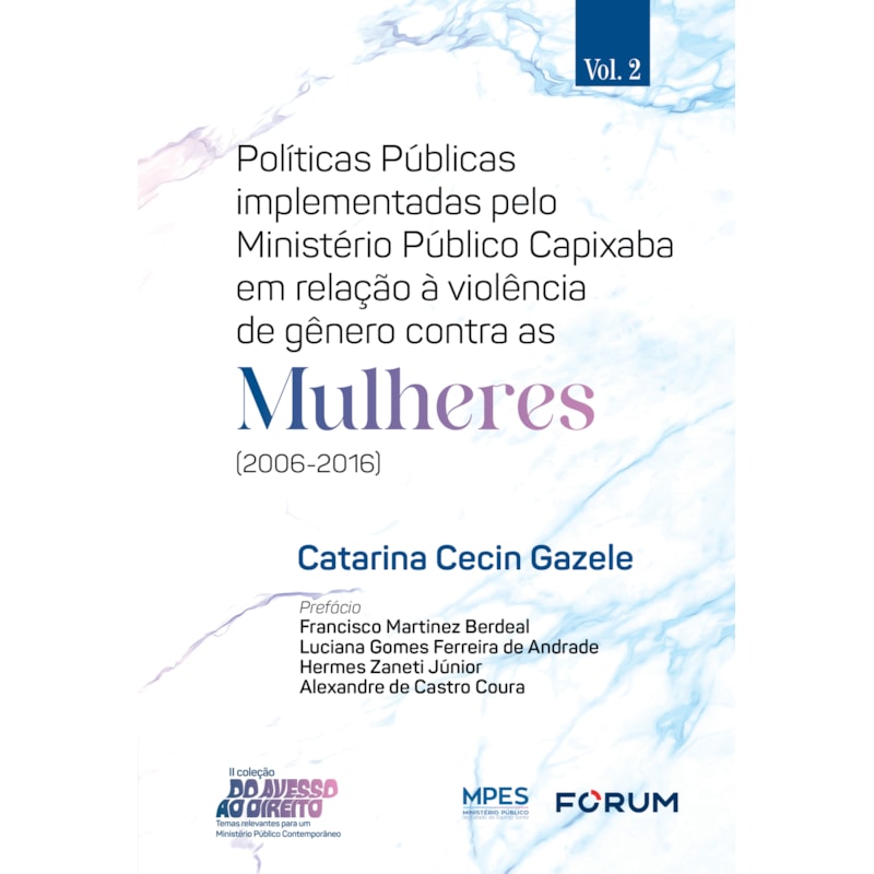 POLÍTICAS PÚBLICAS IMPLEMENTADAS PELO MINISTÉRIO PÚBLICO CAPIXABA EM RELAÇÃO À VIOLÊNCIA DE GÊNERO CONTRA AS MULHERES (2006 - 2016)