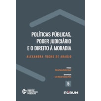 POLÍTICAS PÚBLICAS, PODER JUDICIÁRIO E O DIREITO À MORADIA
