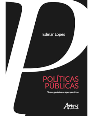 POLÍTICAS PÚBLICAS: TEMAS E PROBLEMAS
