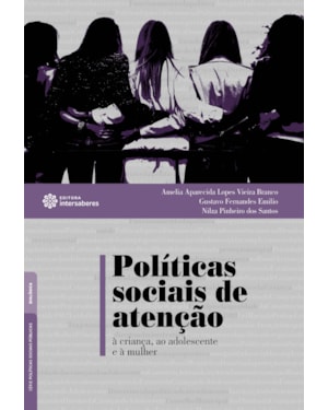 POLÍTICAS SOCIAIS DE ATENÇÃO À CRIANÇA, AO ADOLESCENTE E À MULHER