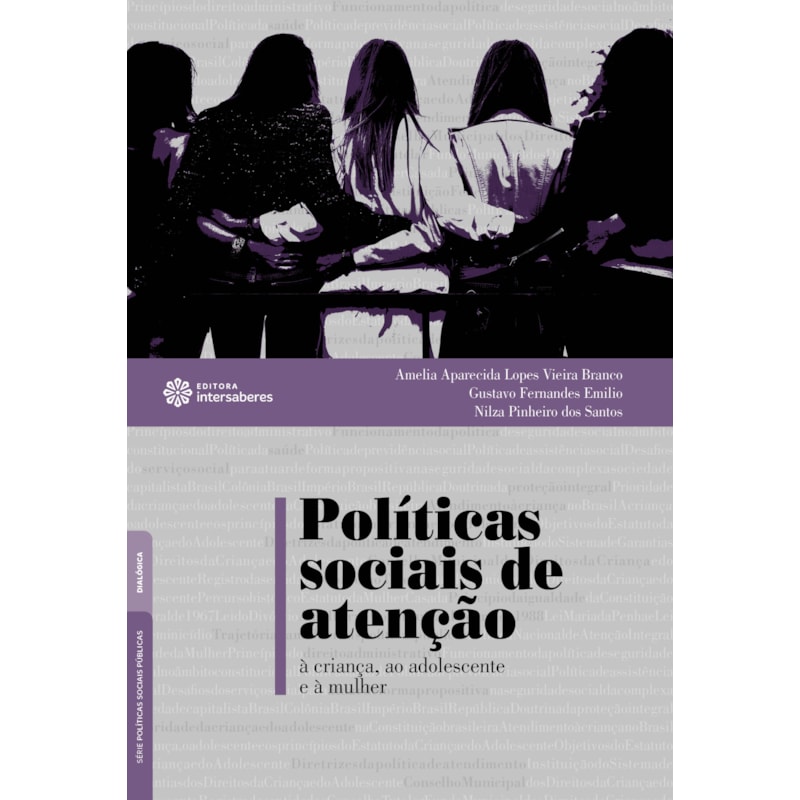 POLÍTICAS SOCIAIS DE ATENÇÃO À CRIANÇA, AO ADOLESCENTE E À MULHER