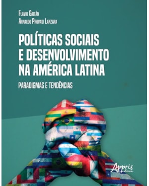 POLÍTICAS SOCIAIS E DESENVOLVIMENTO NA AMÉRICA LATINA: PARADIGMAS E TENDÊNCIAS