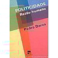 POLITICIDADE - RAZAO HUMANA
