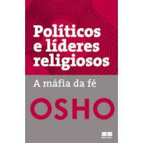 POLÍTICOS E LÍDERES RELIGIOSOS: A MÁFIA DA FÉ