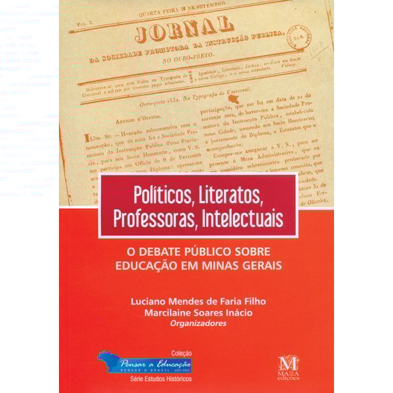 POLITICOS, LITERATOS, PROFESSORES, INTELECTUAIS: O DEBATE PUBLICO SOBRE EDU