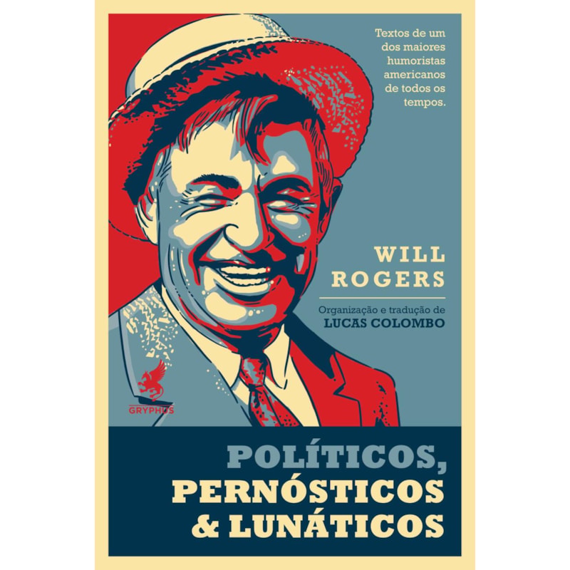 POLÍTICOS, PERNÓSTICOS & LUNÁTICOS - TEXTOS DE UM DOS MAIORES HUMORISTAS AMERICANOS DE TODOS OS TEMPOS