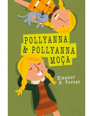 POLLYANNA E POLLYANNA MOÇA