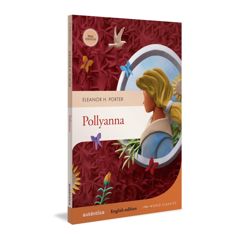 POLLYANNA (ENGLISH EDITION - FULL VERSION)