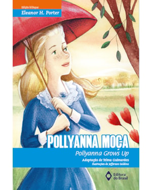 POLLYANNA MOÇA: POLLYANNA GROWS UP