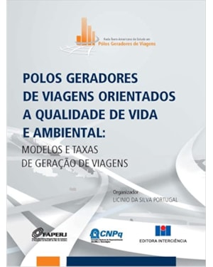Polos geradores de viagens orientados a qualidade de vida e ambiental: modelos e taxas de geração de viagens