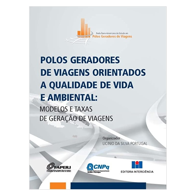 Polos geradores de viagens orientados a qualidade de vida e ambiental: modelos e taxas de geração de viagens