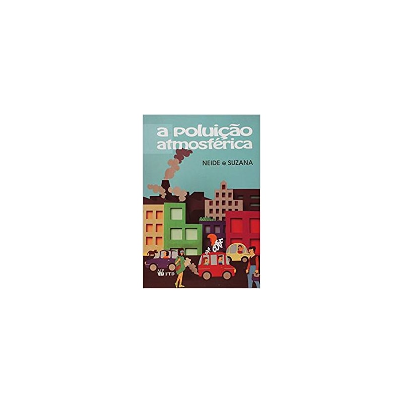 POLUICAO ATMOSFERICA, A - COL. VIVA A NATUREZA - 1