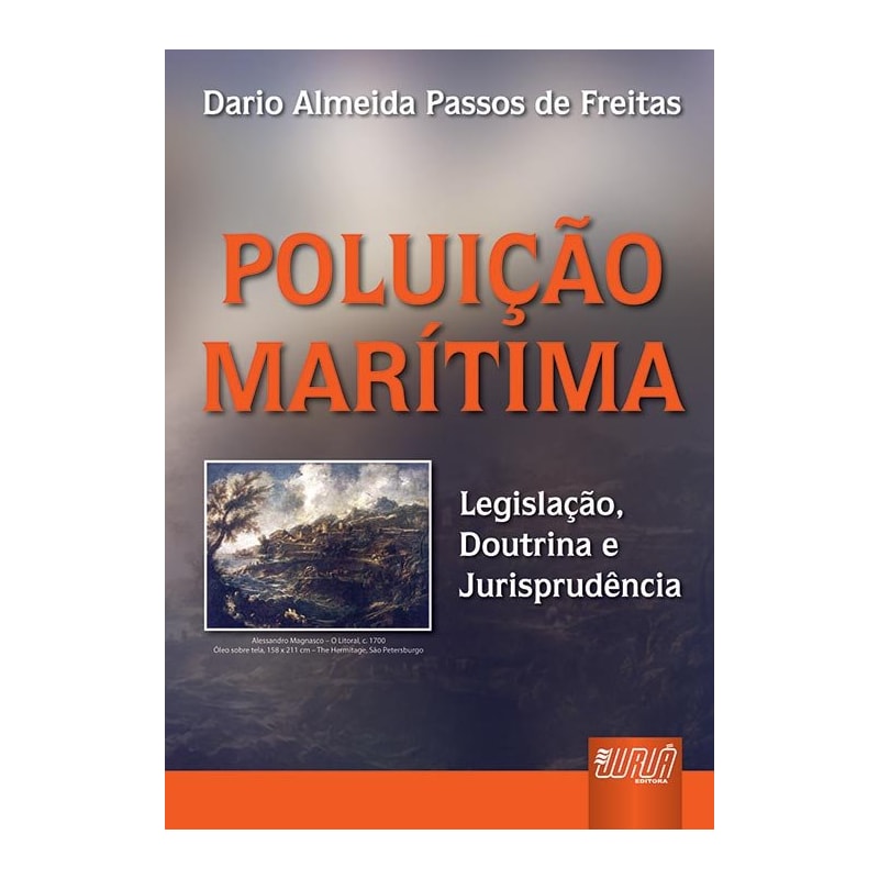 POLUIÇÃO MARÍTIMA - LEGISLAÇÃO, DOUTRINA E JURISPRUDÊNCIA