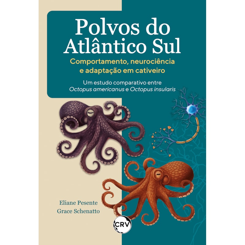 POLVOS DO ATLÂNTICO SUL - COMPORTAMENTO, NEUROCIÊNCIA E ADAPTAÇÃO EM CATIVEIRO: UM ESTUDO COMPARATIVO ENTRE OCTOPUS AMERICANUS E OCTOPUS INSULARIS