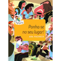 PONHA-SE NO SEU LUGAR!
