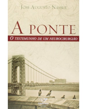 PONTE,A - O TESTEMUNHO DE UM NEUROCIRURGIAO