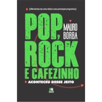 POP, ROCK E CAFEZINHO: ACONTECEU DESSE JEITO