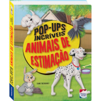 POP-UPS INCRÍVEIS: ANIMAIS DE ESTIMAÇÃO