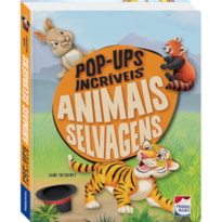 POP-UPS INCRÍVEIS: ANIMAIS SELVAGENS