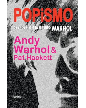 POPISMO: OS ANOS SESSENTA SEGUNDO WARHOL