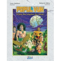 POPUL VUH: O LIVRO DAS CRIAÇÕES DOS MAIAS