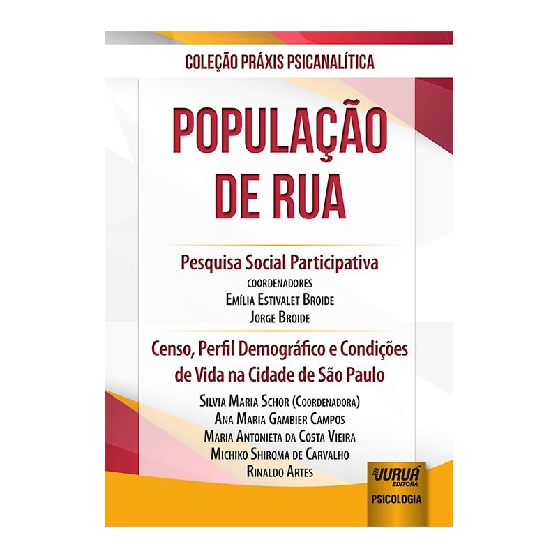 POPULAÇÃO DE RUA - PESQUISA SOCIAL PARTICIPATIVA - CENSO, PERFIL DEMOGRÁFICO E CONDIÇÕES DE VIDA NA CIDADE DE SÃO PAULO