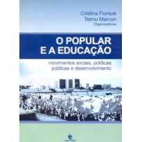 POPULAR E A EDUCACAO, O - MOVIMENTOS SOCIAIS...