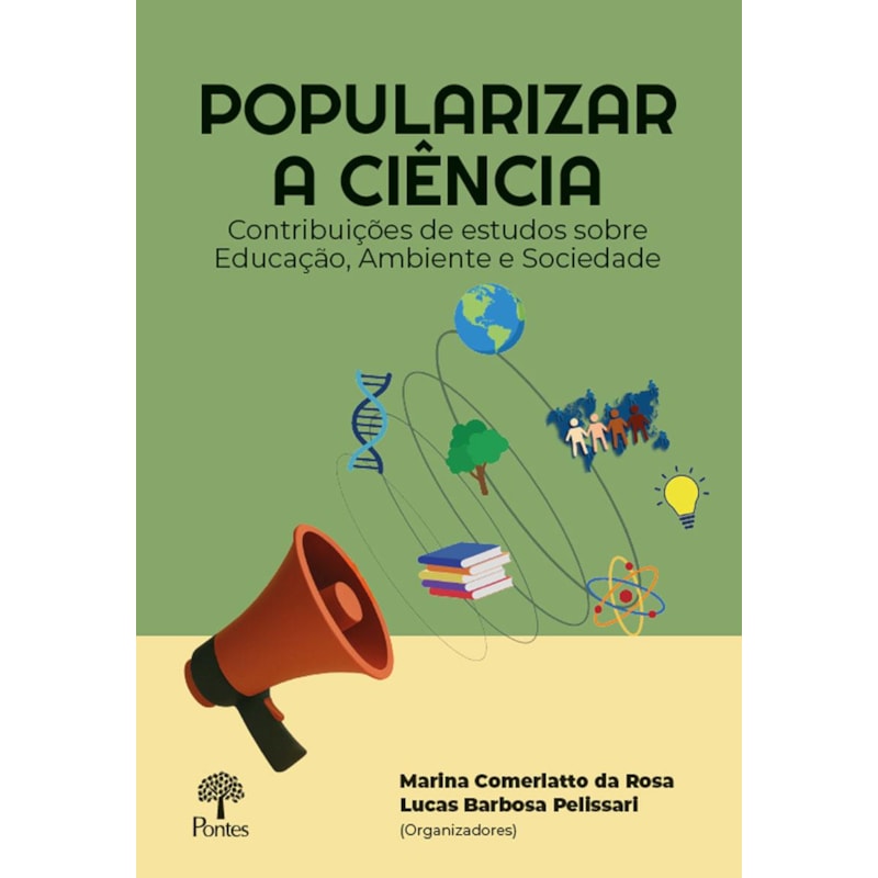 POPULARIZAR A CIÊNCIA: CONTRIBUIÇÕES DE ESTUDOS SOBRE EDUCAÇÃO, AMBIENTE E SOCIEDADE