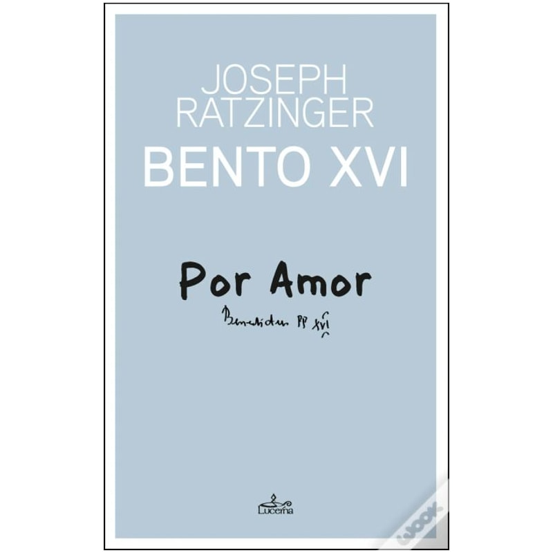 POR AMOR - BENTO XVI
