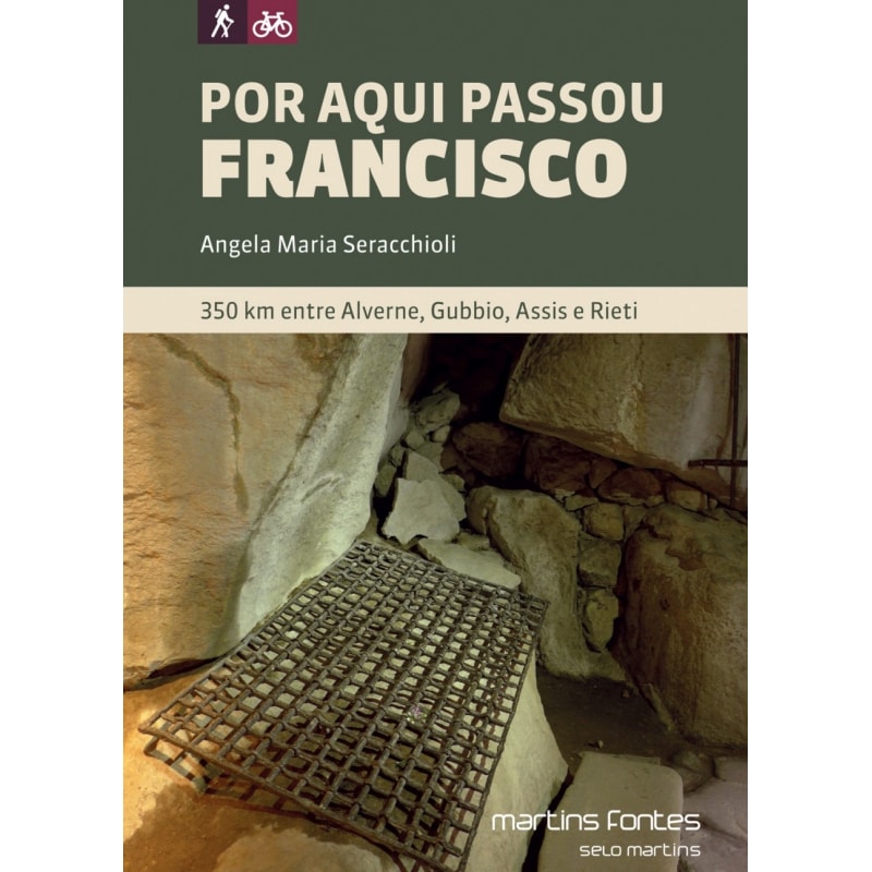 Por aqui passou Francisco: 350 km entre Alverne, Gubbio, Assis e Rieti