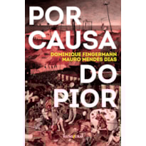 POR CAUSA DO PIOR