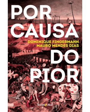 POR CAUSA DO PIOR