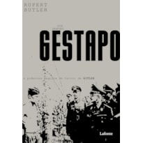 POR DENTRO DA GESTAPO - A PODEROSA MÁQUINA DE TERROR DE HITLER