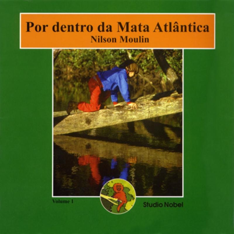 POR DENTRO DA MATA ATLÂNTICA - VOLUME 1