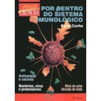 POR DENTRO DO SISTEMA IMUNOLÓGICO POR DENTRO DO SISTEMA IMUNOLÓGICO