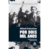 POR DOIS MIL ANOS: UM ESTUDANTE JUDEU NA ROMÊNIA ANTISSEMITA DOS ANOS 1930