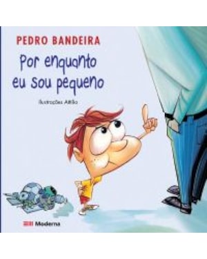 Por enquanto eu sou pequeno