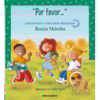 "POR FAVOR..." - APRENDENDO SOBRE BOAS MANEIRAS: APRENDENDO SOBRE BOAS MANEIRAS