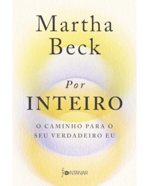 POR INTEIRO: O CAMINHO PARA O SEU VERDADEIRO EU