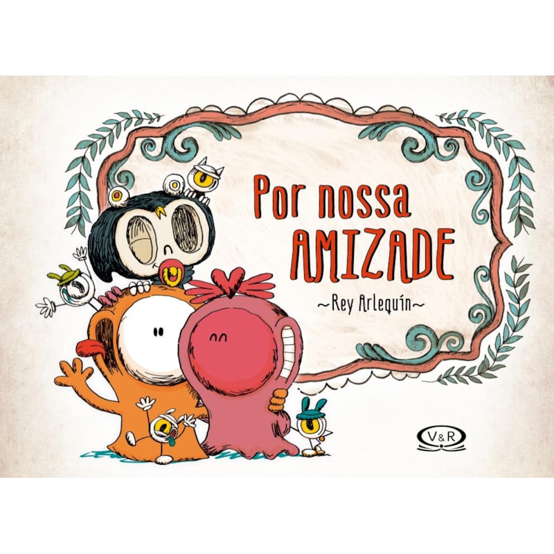 POR NOSSA AMIZADE: POR NOSSA AMIZADE