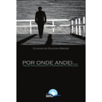 POR ONDE ANDEI - TRAJETOS PESSOAIS E O PRINCÍPIO PLURALISTA