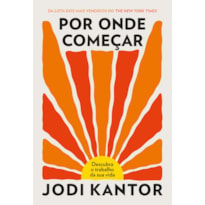 POR ONDE COMEÇAR: DESCUBRA O TRABALHO DA SUA VIDA