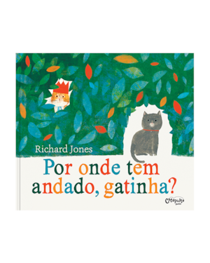 POR ONDE TEM ANDADO, GATINHA?