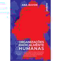 POR ORGANIZAÇÕES RADICALMENTE HUMANAS
