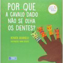 POR QUE A CAVALO DADO NÃO SE OLHA OS DENTES?