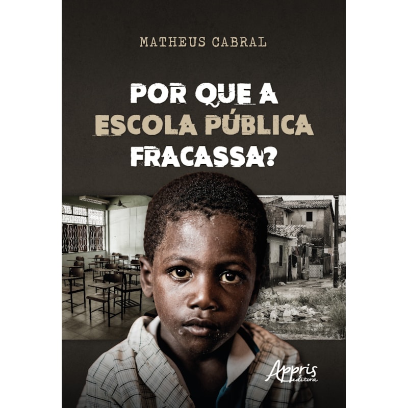 POR QUE A ESCOLA PÚBLICA FRACASSA?