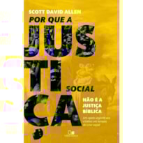Por que a justiça social não é a justiça bíblica