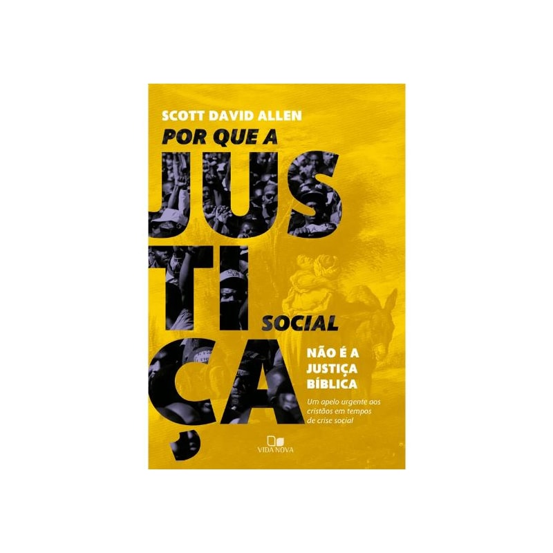 Por que a justiça social não é a justiça bíblica