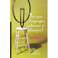 POR QUE A LINGUAGEM INTERESSA À FILOSOFIA?